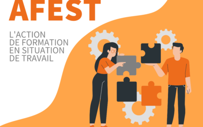 AFEST – L&rsquo;Action de Formation En Situation de Travail